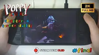 DOEY VE DOKTORLA YÜZLEŞME|  POPPY PLAYTİME 4 TÜRKÇE DUBLAJ STEAM DECK OLED OYNANIŞ #FİNAL (YORUMSUZ)