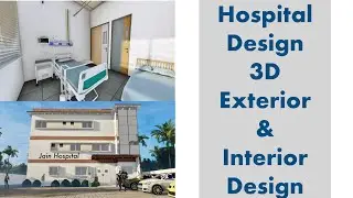 Hospital 3D Exterior and Interior Design with full Walkthrough Video