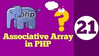 21- Associative Array in PHP HINDI | Associative array syntax and example php