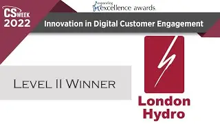 Innovation in Digital Customer Engagement | Level II | London Hydro