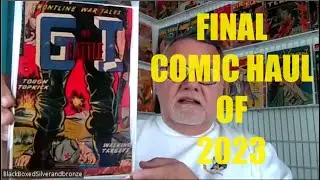 Comic Haul Video # 47 - Final Comic Book Haul of 2023