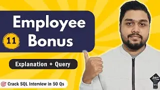 Employee Bonus | Leetcode 577 | Crack SQL Interviews in 50 Qs  