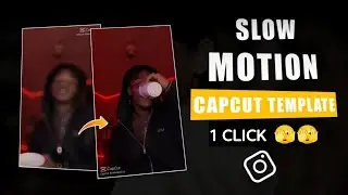 Slow Motion Capcut Link 2023 | Camera Lenta Capcut Template