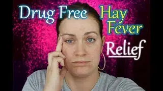 DRUG FREE relief for HAY FEVER treatment (Rhinitis treatment) (2018) | Claire Tutorials