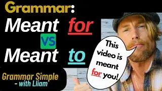 Meant FOR vs. Meant TO