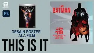 TUTORIAL ADOBE PHOTOSHOP : Desain Gaya Poster Film 
