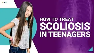 How To Treat Scoliosis In Teenagers?