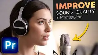 How To IMPROVE Sound QUALITY In Premiere Pro