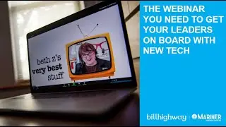 The Webinar You Need to Get Your Leaders On Board with New Tech