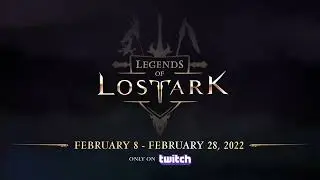 Legends of Lost Ark - Twitch Drop Streaming Event