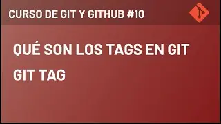Que son los Tags en Git | git tag
