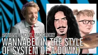 Anthony Vincent, Mac Glocky - Wannabe (In the style of SOAD) | Office Drummer [First Time Hearing]