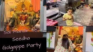 Sai Mandir || Golgappe Party || Fav Dosa || Mini Vlog #dailyvlog #thursday #saibaba #golgappe #dosa