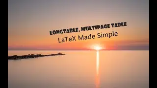 Longtable, Multipage table: LaTeX Made Simple