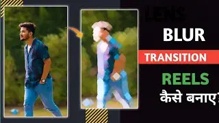 Lens Blur Effect Video Editing | Abu Salim Reels Editing Kaise Kare | Blur Video Editing App