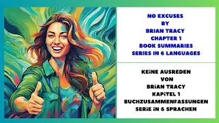 KEINE AUSREDEN VON BRIAN TRACY KAPITEL 1 Audio Englisch Text Deutsch Englisch BUCHZUSAMMENFASSUNGEN