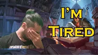 I am Tired of DMing