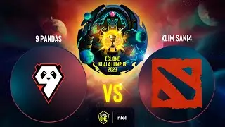 9 Pandas проти Klim Sani4 | Гра 2 | ESL One Kuala Lumpur 2023 - CQ - EEU