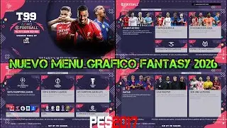 NEW GRAPHIC MENU FANTASY 2026 - PES 2017 PC