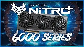 SAPPHIRE NITRO+ RX 6000 SERIES