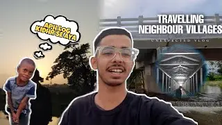 Travelling Neighbour Villages 😍 - Third vlog