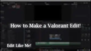 How to make a VALORANT Edit in Davinci Resolve! (edit like me!)