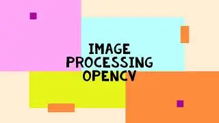 Image Processing  Opencv Python
