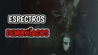 ESPECTROS DEMONIACOS  / HISTORIA DE TERROR