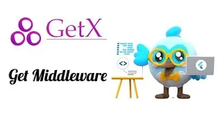 Get Middleware Part 2 | Learn Getx From Scratch 14#