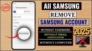 How to Remove Samsung Account Without Password, PC or Email 2025 (100% Working!)