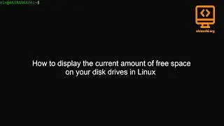 How to display the current amount of free space on your disk drives in Linux