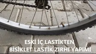 Eski İç Lastikten Bisiklet Lastik Zırhı Yapımı.