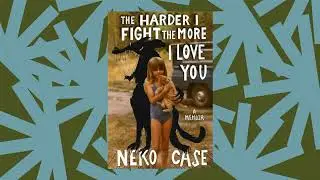 Indie-rock artist Neko Case opens up about her childhood in a new memoir