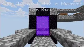 Going To The Nether In Minecraft One Block - Part 3