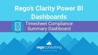 Free Clarity Power BI Dashboards: Timesheet Compliance Summary Dashboard: