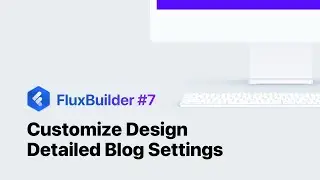 FluxBuilder: The Detailed Blog Settings (Best No-code Flutter App Builder)