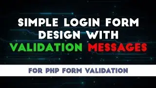 PHP Form Design with Error and Success Messages (Extra Form Design Tutorial)
