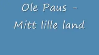 Ole Paus - Mitt lille land (orginal versjon)