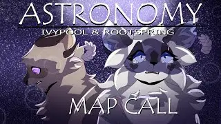 Astronomy || Storyboarded RootSpring & IvyPool MAP Call! [17 parts available!]