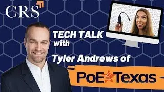CRS Tech Talk with Tyler Andrews of PoE Texas