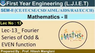 Lec 13_Fourier Series of Even and Odd Functions | Mathematics 2 | First year Engineering