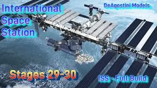 DeAgostini ISS Model - (Stages 29-30)