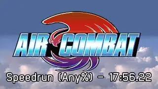 [World Record] Air Combat Speedrun - 17:56.22 (Any%)