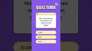 General knowledge quiz| no of bones in an adult human body?