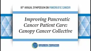 Improving Pancreatic Cancer Patient Care: Canopy Cancer Collective