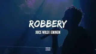 Juice WRLD feat. Eminem - Robbery | HUD$ON