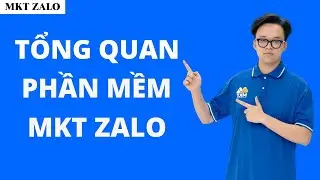 MKT Zalo | Tổng Quan Phần Mềm MKT Zalo