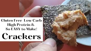 Gluten-Free Low Carb High Protein Crackers and so easy to make!