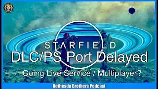Starfield DLC & PS Port Delayed, Possible Multiplayer Coming!
