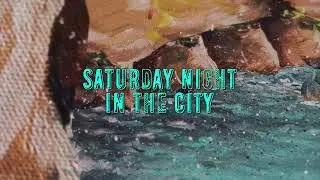 The Fold - Saturday Night In The City (Official Lyric Video)